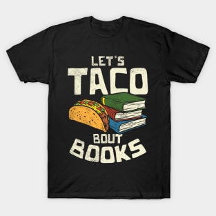 Funny Reading Gift For Mexican Food Taco Lovers T-Shirt